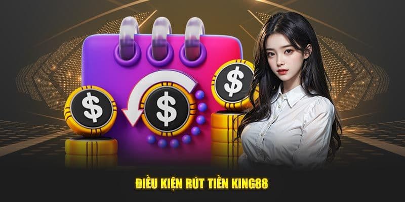 các bước rút tiền king88